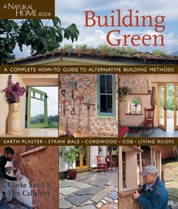 BUILDING GREEN: A how-to for the Green Builder