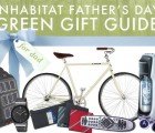 Inhabitat’s Eco-Friendly and Economical Father’s Day Gift Guide!