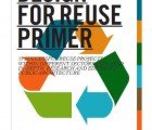 Design for Reuse Primer: Inspiration for Reclaimed Materials