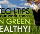 10 Tech Tips for a Green and Healthy Workplace