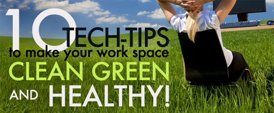 tech tips, green tips, green office, green business, green company, eco office, green technology