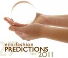 Eco-Fashion Predictions for 2011!