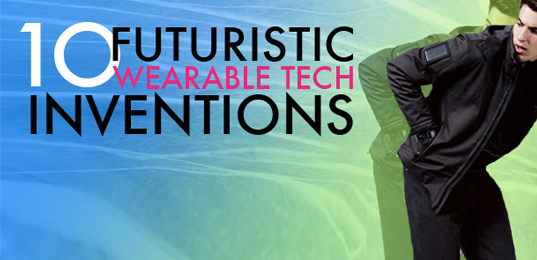 Future of Wearable Tech wearable tech, future of wearable tech, 10 Futuristic Inventions in Wearable Tech, eco fashion, sustainable fashion, green fashion, wearable technology