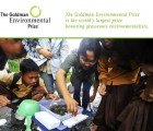 Show Your Support for Grassroots Environmentalists and Check Out the Goldman Environmental Prize!