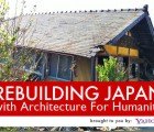 REBUILDING JAPAN: Architecture for Humanity Raises Hikado Marketplace from Tsunami Rubble