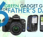 6 Green Gadget Gifts for Father’s Day!