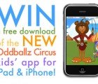GIVEAWAY: Win a Free Download of the NEW Oddballz Circus App for Kids– 15 Will Win!