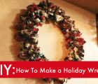 DIY: How To Make a Beautiful Holiday Wreath in 5 Easy Steps