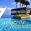 7 Gorgeous Eco Resorts For a Green Escape