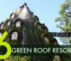 6 Green Roof Resorts from Around the World!