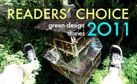 readers-choice-lead readers choice 2011, top green stories of 2011, eco stories of 2011, green news 2011, best stories of 2011, inhabitat readers choice winners