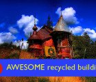 Trash to Treasure: 6 Awesome Buildings Made of Recycled Materials