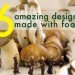 6 best, food photography, food design, art, recycled materials, biodegradable materials, Skidmore Owings and Merrill, Eleanor Roosvelt High School, NYC, Canstruction, canned food, building blocks, Earth Day, NYC, Fluxus, Alison Knowles, salad, arti performance, chocolate weapons, cacao, BOOM!, Mexico, Omelette, Hector Galvan, political message, local produce, Design Academy of Eindhoven, Andrea Trimarchi, Simone Farresin, Formafantasma, flour, agricultural waste, limestone, soft colores, biodegradable designs, food, Royal College of Art, recycles materials, fish scales, Eric de Laurens, french design, recycled fish scales, recycled plastic, glasses, goggles, Solskin Peels, Israel, Ori Sonnenschein, royal college of art, biodegradable designs, orange peels, tangy orange, Matthew Carden, Small World, food, food photography, healthy eating, small landscapes,