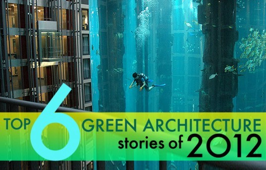 top architecture posts, architecture 2012, the best architecture of 2012, popular architecture stories 2012, inhabitat's architecture stories 2012, 6 best architecture posts, top 6 architecture posts 2012, green architecture, green design, sustainable architecture, top architecture designs