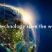 can tech save the world, technology and climate change, technology and global warming, life saving inventions, eco innovations, drones, genetic engineering, water issues, recycling, environmental damage, tech solutions for a changing world, global issues