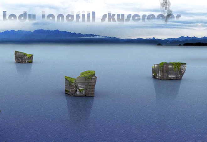 lady landfill skyscraper, plastic pollution, evolo skyscraper competition, underwater skyscraper, recycling facility