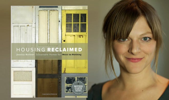 interview, book review, books, jessica kellner, housing reclaimed, housing reclaimed book, natural home and garden magazine, sustainable housing, affordable housing, sustainable architecture, sustainable design, sustainable building, low cost housing, reclaimed materials, recycled materials, green building, green architecture, green design, eco design
