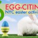 nyc easter, eco easter ny, green easter, easter activities in nyc, what to do in ny for easter, easter egg hunts nyc, easter bunny nyc