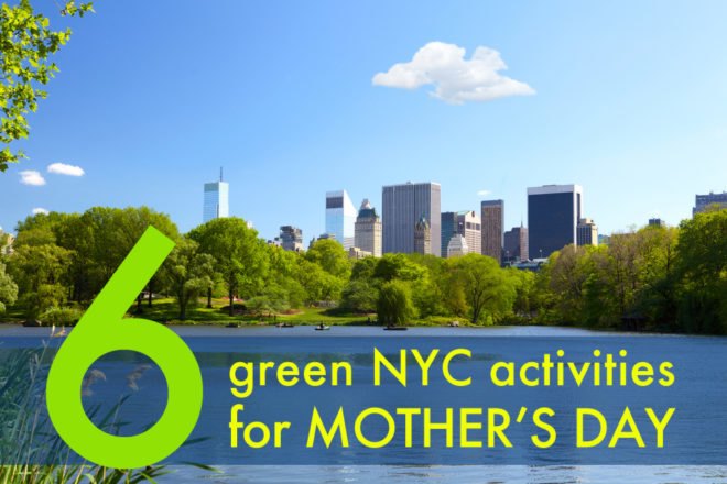 mother's day ideas, mother's day events nyc, mother's day nyc, free events mother's day nyc, mother's day 2012 nyc, things to do on mother's day nyc, mother's day gift ideas, inexpensive mother's day idea, new york city mother's day, new york mother's day, green mother's day, eco-friendly mother's day, sustainable mother's day, diy mother's day idea, mother's day crafts