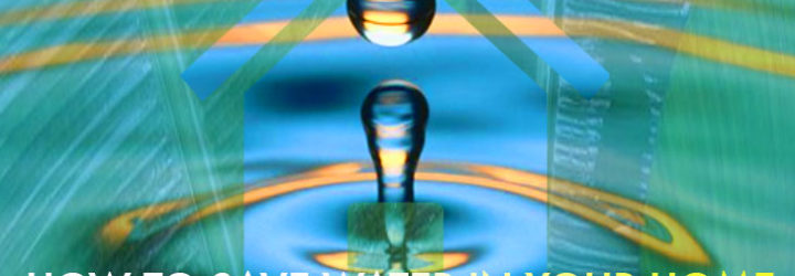 7 Easy Ways To Save Water in Your House, How to save water in your home, saving water, save water, water conservation, water savings, water conservation, green design, eco design, sustainable design, how to save water, world water crisis, water shortage, save water
