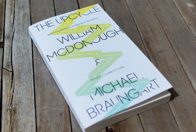 upcycle, upcycling, McDonough, Cradle to Cradle, green design, book review