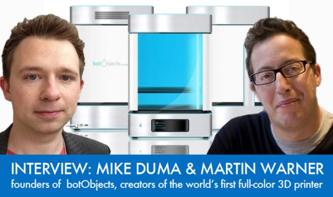 botObjects, Martin Warner, Mike Duma, ProDesk3D, 3D printing, 3D printers, technology, DIY, interview