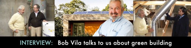 Allan Slope, Bob Vila conversation, Bob Vila Green, Bob Vila green building, Bob vila interview, Boston renovation, Cash for Caulkers, eco retrofit, existing building design, Green Building, green renovation, green retrofit, healthy materials, Hometime, micro wind power, solar design, solar thermal aesthetics, This Old House, Victorian restoration