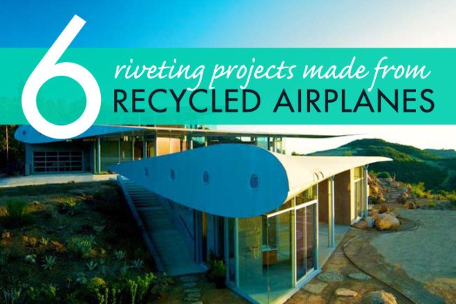 recycled airplanes, Runway 34, Paul Coudamy, F-lights, David Hertz Architects, 747 Wing House, Dave Drimmer, Cosmic Muffin, Boeing B-307, Stockholm-Arlanda airport, Costa Verde Resort, Boeing 727