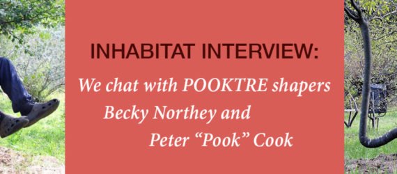 Pooktre, Becky Northey, Peter Cook, Pook, Tree Shaping, Knowledge to Grow Shaped Trees, tree furniture, living furniture, green furniture, tree chair, pooktre interview