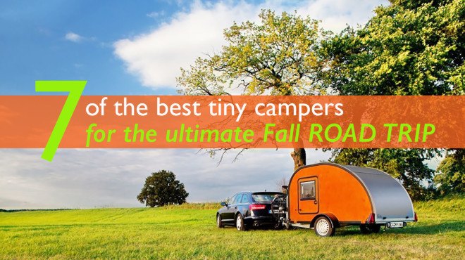 campers, tiny campers, road trips, road trip campers, lightweight campers, compact campers, travel, fall road trips, US travel, Europe road trips, Europe holidays, Europe travel, best tiny campers