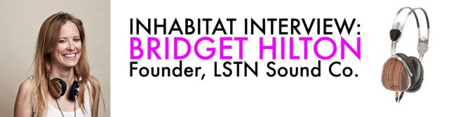 lstn speaker, Bridget Hilton, Founder of LSTN Sound Co. , LSTN Sound Co., LISTN, Starkey Hearing Foundation, social entrepreneurism, eco headphones, reclaimed wood headphones, green products, green headphones, green speakers, bluetooth speakers, eco speakers
