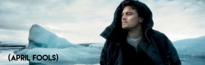 April Fools, carbon emissions, celebrity, celebrity activists, Climate Change, environmental activism, fossil fuels, global warming, Leonardo DiCaprio