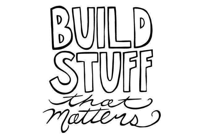 build stuff that matters, Good food job founder, DOROTHY WILLIAMS NEAGLE, Good Food Jobsfounder DOROTHY WILLIAMS NEAGLE of Good Food Jobs
